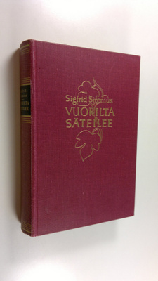 Sigfrid Sirenius : Vuorilta säteilee : tutkisteluja ja mi...