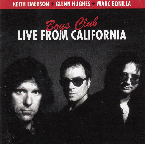 Emerson, Keith / Hughes, Glenn / Bonilla, Marc : Boys club