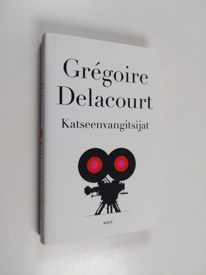 Gregoire Delacourt : Katseenvangitsijat