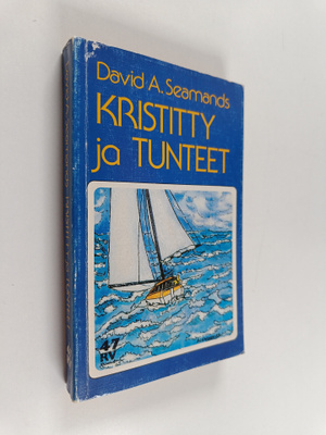David A. Seamands : Kristitty ja tunteet
