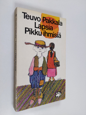 Teuvo Pakkala : Lapsia / Pikku ihmisiä