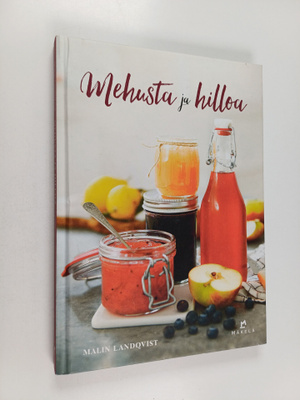 Malin Landqvist : Mehusta ja hilloa