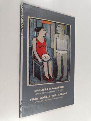 Mallista maalariksi : naisia pohjalaisessa taiteessa = Fr...