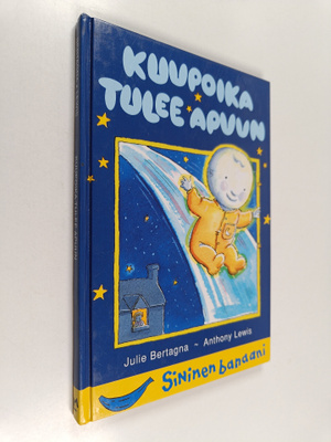 Julie Bertagna : Kuupoika tulee apuun