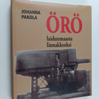 Johanna Pakola : Örö - laidunmaasta linnakkeeksi - pikkukuva 1