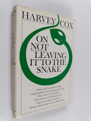 Harvey Cox : On not leaving it to the snake
