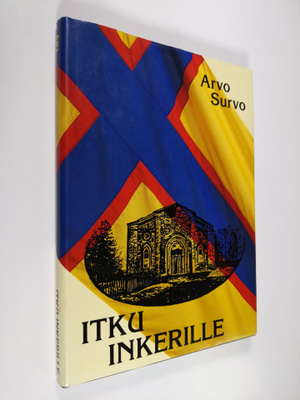 Arvo Survo : Itku Inkerille