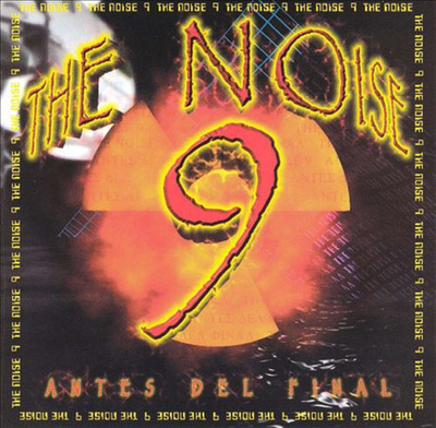 The Noise • 9: Antes Del Final CD