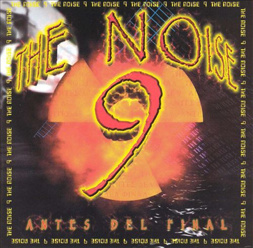 The Noise • 9: Antes Del Final CD