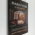 Matti Yrjänä Joensuu : Harjunpää ja rautahuone - pikkukuva 1