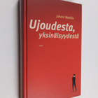 Juhani Mattila : Ujoudesta, yksinäisyydestä - pikkukuva 1