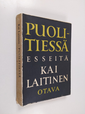 Kai Laitinen : Puolitiessä : esseitä kirjallisuudesta