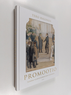 Tero Halonen : Promootio : Elävän yliopistoperinteen hist...