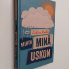 Eveliina Lauhio : Mihin minä uskon - pikkukuva 1