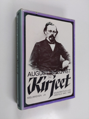 August Ahlqvist : Kirjeet : kielimiehen ja kaukomatkailij...