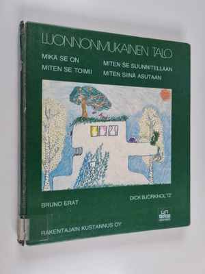 Bruno Erat : Luonnonmukainen talo