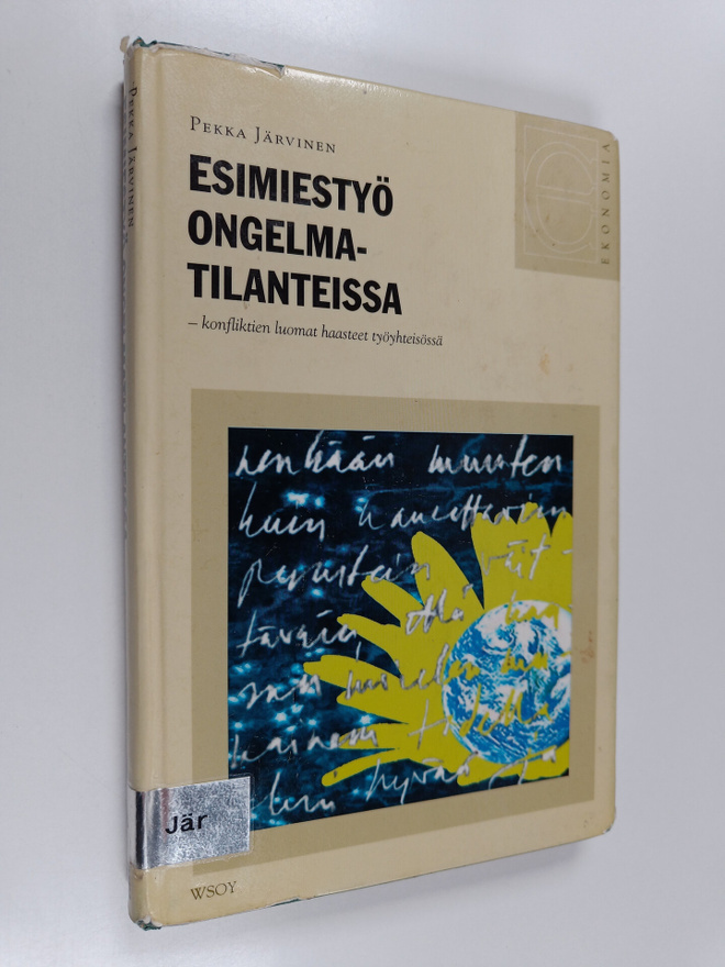 Pekka Järvinen : Esimiestyö ongelmatilanteissa : konflikt...
