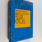 Thomas Mann : Bekenntnisse des hochstaplers Felix Krull :... - pikkukuva 1