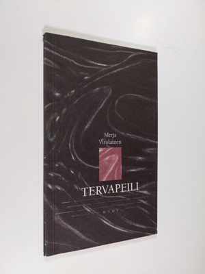 Merja Virolainen : Tervapeili (signeerattu)