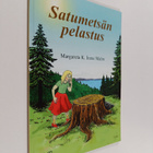 Margareta K. Irene Malm : Satumetsän pelastus : Satunäytelmä - pikkukuva 1
