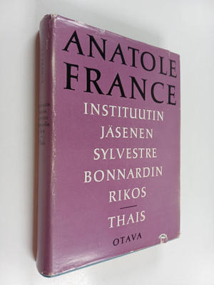 Anatole France : Instituutin jäsenen Sylvestre Bonnard'in...