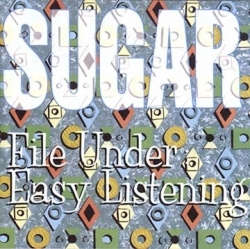 Sugar - File Under: Easy Listening (CD)