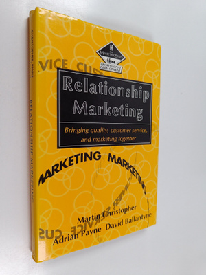 Martin Christopher : Relationship marketing : bringing qu...