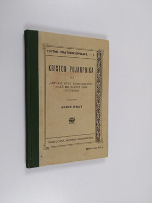 Alice Gray : Kriston pojanpoika : eli "autuaat ovat murhe...