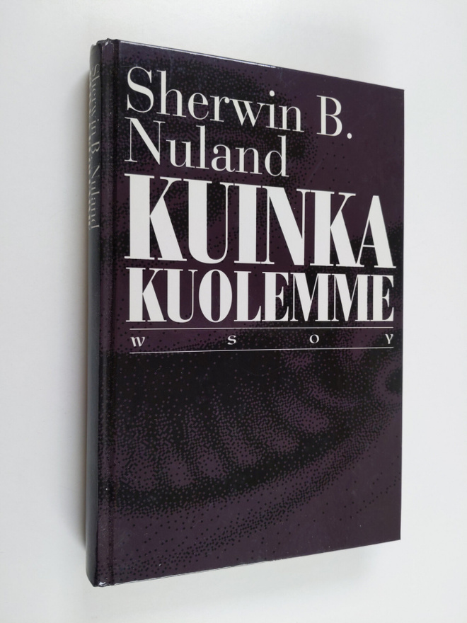 Sherwin B. Nuland : Kuinka kuolemme