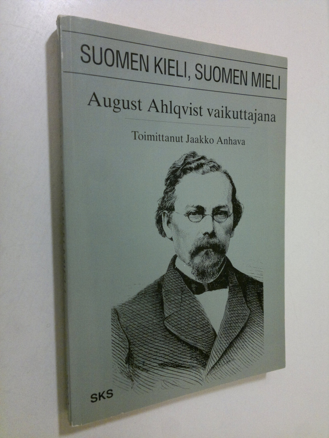 Jaakko (toim.) Anhava : Suomen kieli, Suomen mieli : Augu...