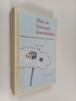 Suzanne Sjöqvist : Hän on kanssani kumminkin : vanhempans...