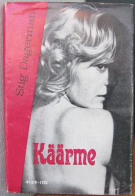 Stig Dagerman: Käärme, Weilin+Göös 1968. 268 s.