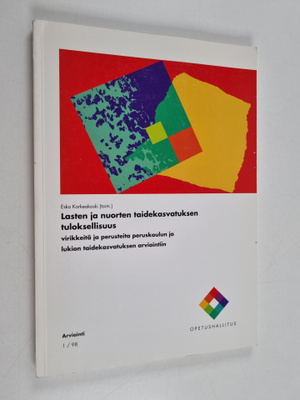 Lasten ja nuorten taidekasvatuksen tuloksellisuus : virik...