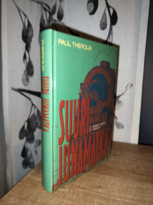 Paul Theroux - Suuri junamatka - 4.p.1997