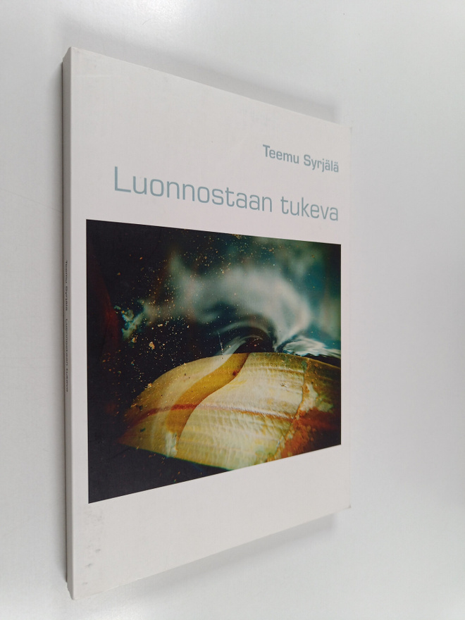 Teemu Syrjälä : Luonnostaan tukeva