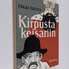 Erkki Tanttu : Kirpusta keisariin : Kuvitettuja sananparsia - pikkukuva 1