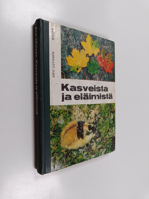 Arvi Ulvinen : Kasveista ja eläimistä - Oheislukemisto ko...