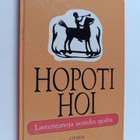 Hopoti hoi : lastenrunoja isoäidin ajoilta - pikkukuva 1
