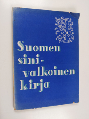 Suomen sinivalkoinen kirja : Suomen ja Neuvostoliiton väl...