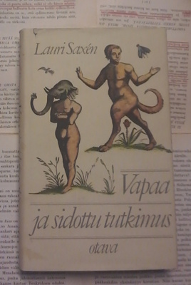 Lauri Saxen - Vapaa ja sidottu tutkimus (sid.)