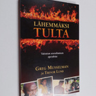 Greg Musselman : Lähemmäksi tulta : vainotun seurakunnan ... - pikkukuva 1