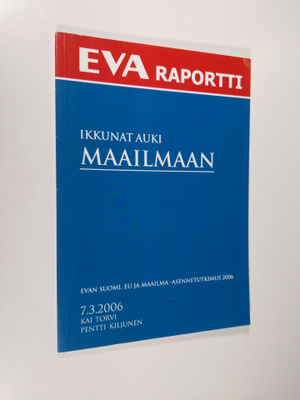 Kai Torvi : Ikkunat auki maailmaan : EVAn Suomi, EU ja Ma...
