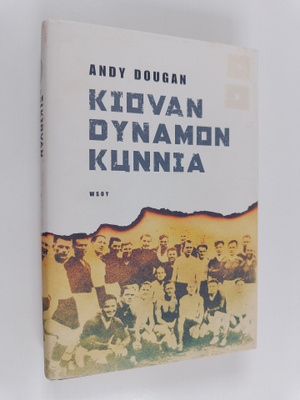 Andy Dougan : Kiovan Dynamon kunnia