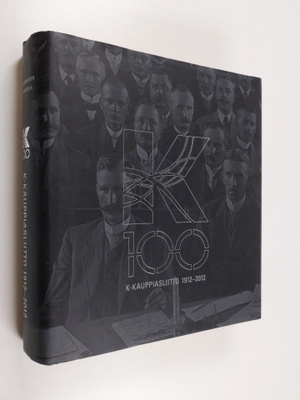 Seppo Tamminen : K100 : K-kauppiasliitto 1912-2012