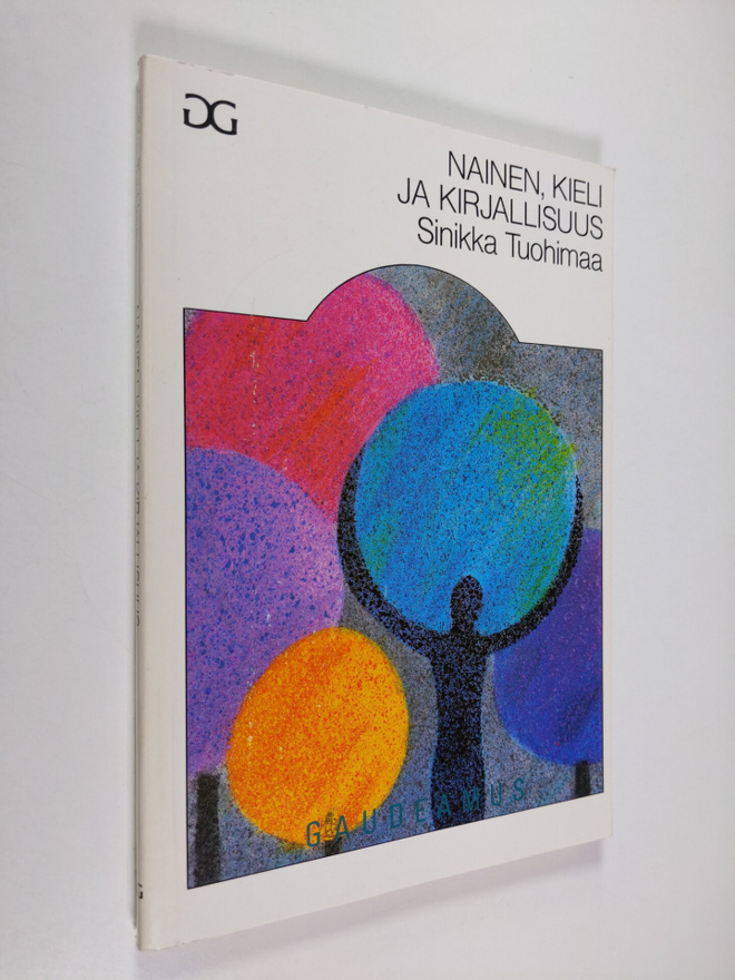 Sinikka Tuohimaa : Nainen, kieli ja kirjallisuus