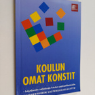 Koulun omat konstit : käytännön ratkaisuja koulun pulmati... - pikkukuva 1