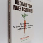Tyler Cowen : Discover your inner economist : use incenti... - pikkukuva 1