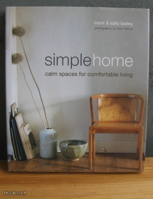 Mark & Sally Bailey: Simple Home. 160 s.