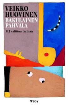 Veikko Huovinen - Bakulainen pahvala. Osat 1-2
