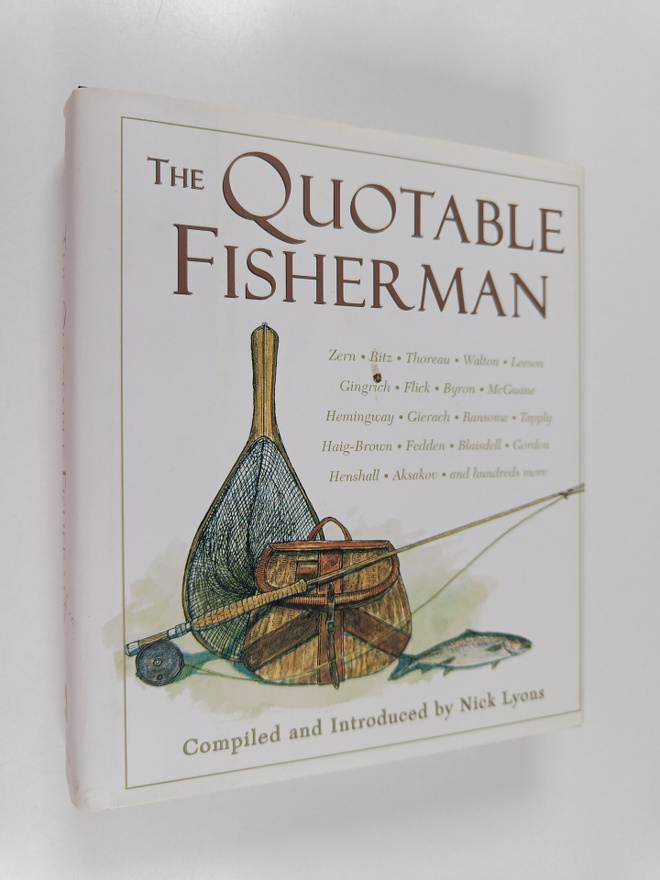 Nick Lyons : The Quotable Fisherman